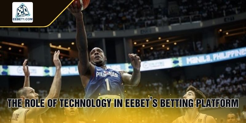 The Role of Technology in EEbet’s Betting Platform